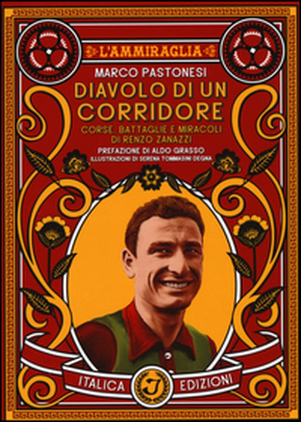 Diavolo di un corridore. Corse, battaglie e miracoli di Renzo Zanazzi - Librerie.coop Diavolo di un corridore. Corse, battaglie e miracoli di Renzo Zanazzi - Librerie.coop