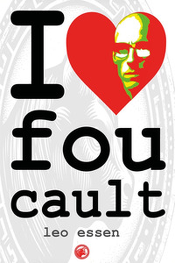 I love Foucault - Librerie.coop I love Foucault - Librerie.coop
