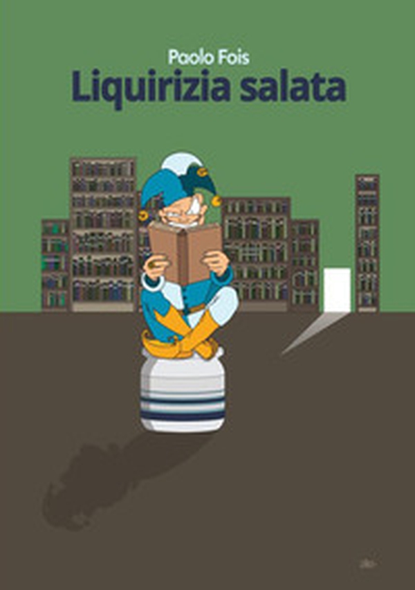 Liquirizia salata. La tristezza si traveste da bellezza - Librerie.coop Liquirizia salata. La tristezza si traveste da bellezza - Librerie.coop
