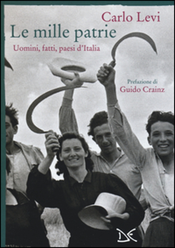 Le mille patrie. Uomini, fatti, paesi d'Italia - Librerie.coop Le mille patrie. Uomini, fatti, paesi d'Italia - Librerie.coop