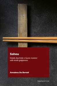 Sahou. Ciotole, bacchette e buone maniere sulla tavola giapponese - Librerie.coop