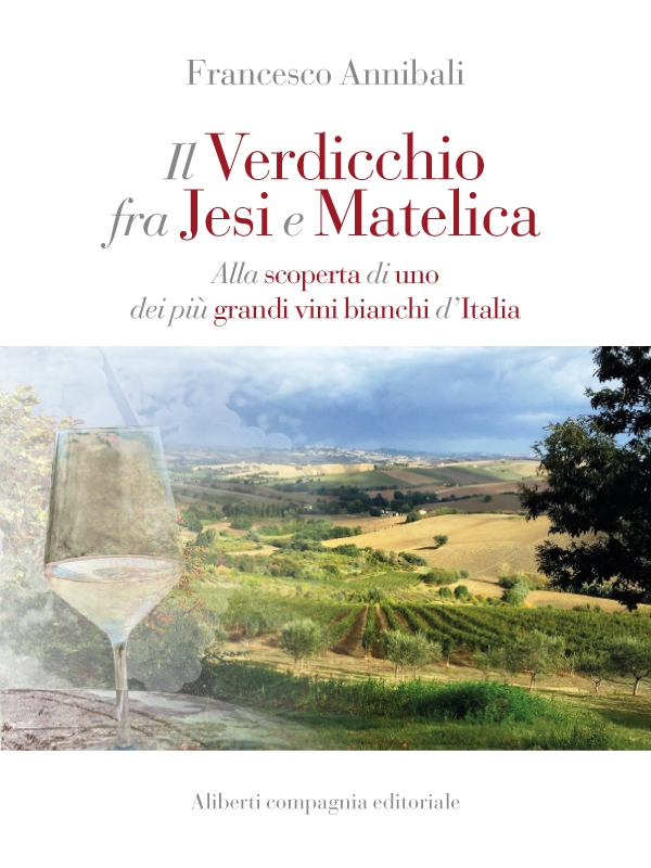 Il Verdicchio tra Jesi e Matelica - Librerie.coop Il Verdicchio tra Jesi e Matelica - Librerie.coop