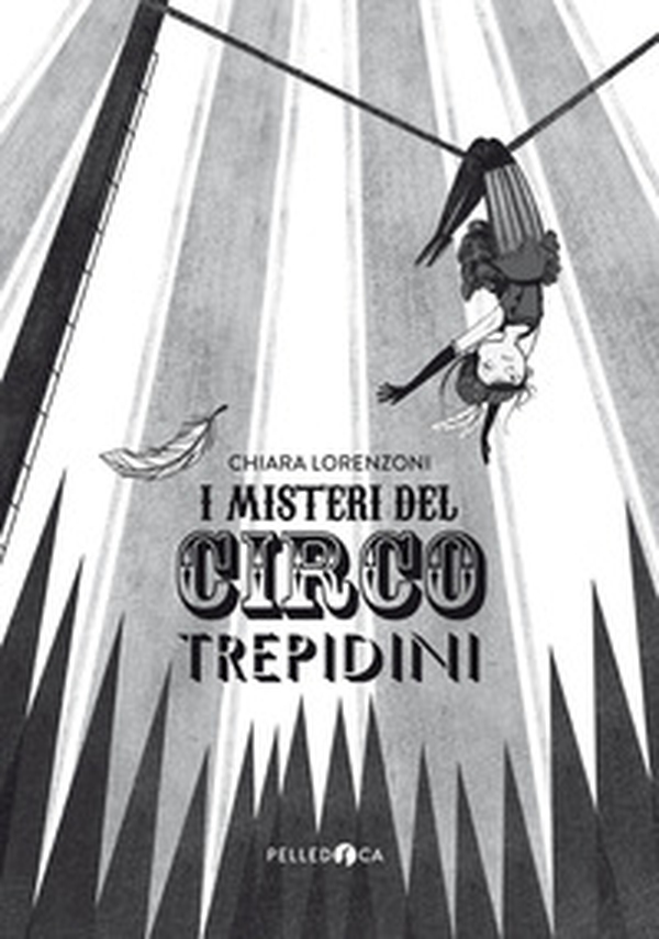 I misteri del Circo Trepidini - Librerie.coop I misteri del Circo Trepidini - Librerie.coop
