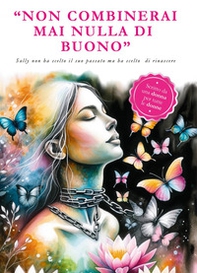 Non combinerai mai nulla di buono - Librerie.coop