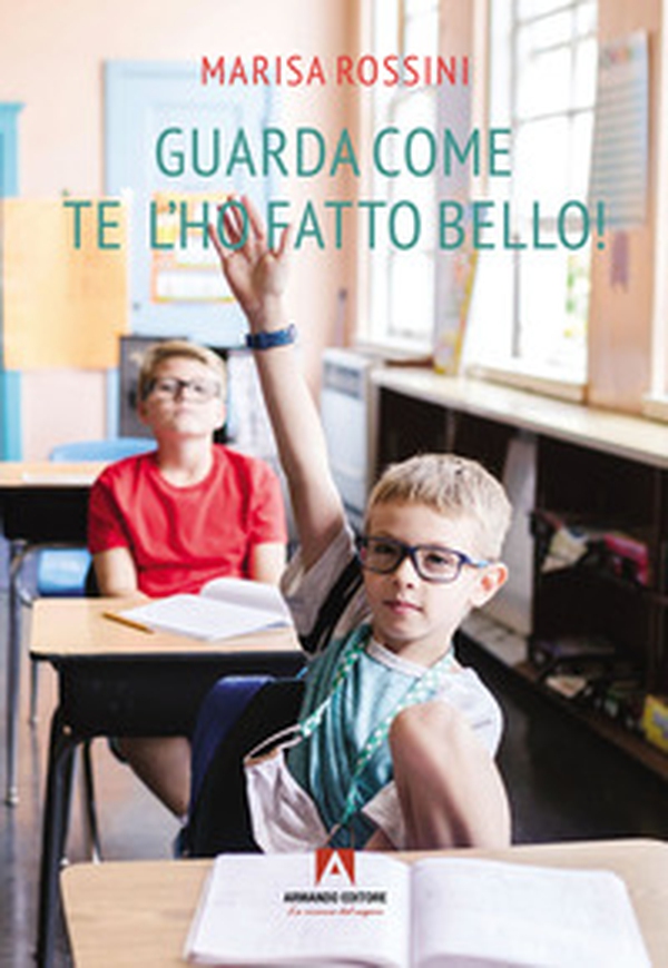 Guarda come te l'ho fatto bello! - Librerie.coop Guarda come te l'ho fatto bello! - Librerie.coop