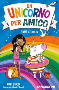 Un unicorno per amico. Tutti al mare - Librerie.coop