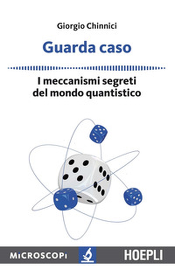 Guarda caso. I meccanismi segreti del mondo quantistico - Librerie.coop Guarda caso. I meccanismi segreti del mondo quantistico - Librerie.coop