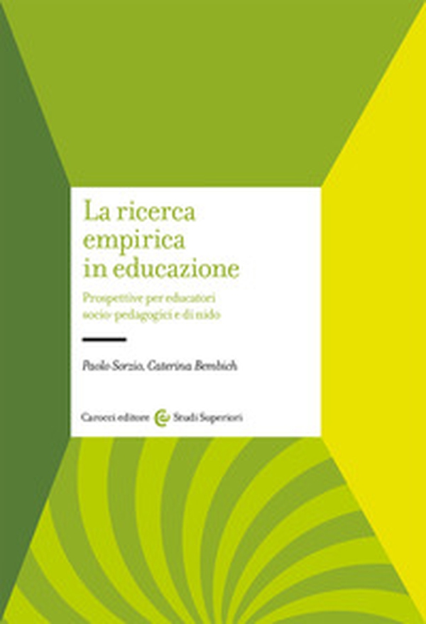 La ricerca empirica in educazione. Prospetti per educatori socio-pedagogici e di nido - Librerie.coop La ricerca empirica in educazione. Prospetti per educatori socio-pedagogici e di nido - Librerie.coop