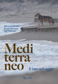 Mediterraneo. Il lato selvaggio - Librerie.coop