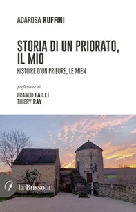 Storia di un priorato, il mio - Librerie.coop