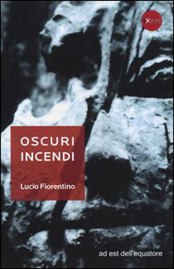 Oscuri incendi - Librerie.coop Oscuri incendi - Librerie.coop