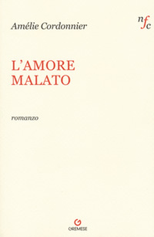 L'amore malato - Librerie.coop L'amore malato - Librerie.coop