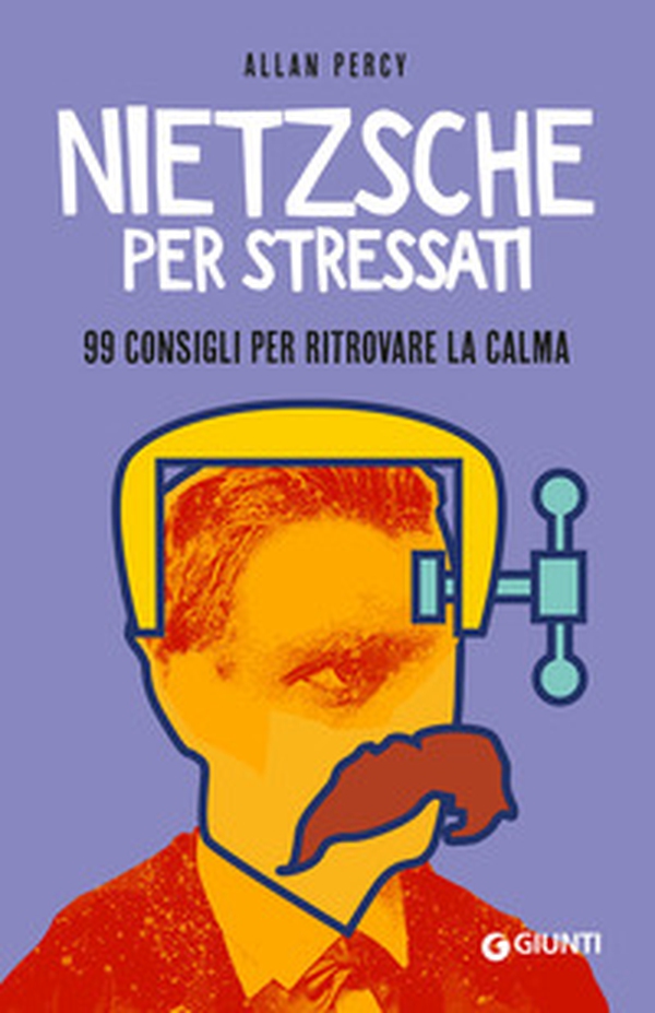 Nietzsche per stressati. 99 consigli per trovare la calma - Librerie.coop Nietzsche per stressati. 99 consigli per trovare la calma - Librerie.coop