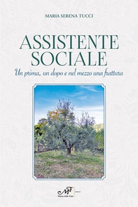 Assistente sociale. Un prima, un dopo e nel mezzo una frattura - Librerie.coop