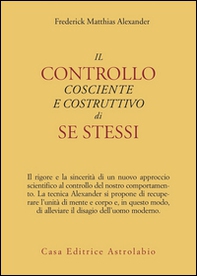 Il controllo cosciente e costruttivo di se stessi - Librerie.coop Il controllo cosciente e costruttivo di se stessi - Librerie.coop