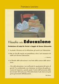 Filosofia della educazione. Le piante si formano con la coltivazione, gli uomini con l'educazione - Librerie.coop