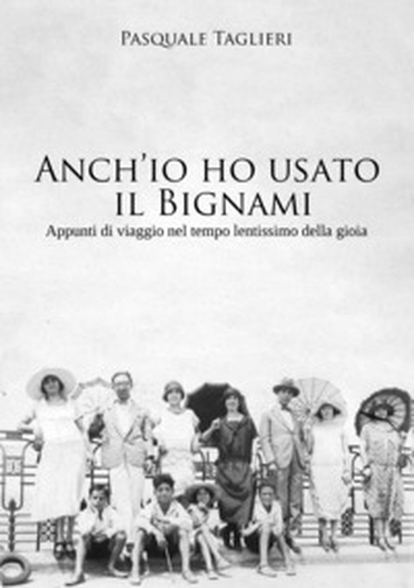 Anch'io ho usato il Bignami. Appunti di viaggio nel tempo lentissimo della gioia - Librerie.coop Anch'io ho usato il Bignami. Appunti di viaggio nel tempo lentissimo della gioia - Librerie.coop