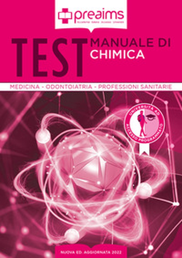 Preaims. Manuale di chimica. Test medicina, odontoiatria e professioni sanitarie - Librerie.coop Preaims. Manuale di chimica. Test medicina, odontoiatria e professioni sanitarie - Librerie.coop