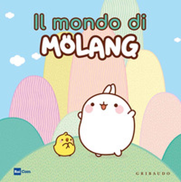 Il mondo di Molang - Librerie.coop Il mondo di Molang - Librerie.coop