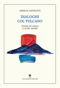 Dialoghi col vulcano. Storie di corsa e altri amori - Librerie.coop