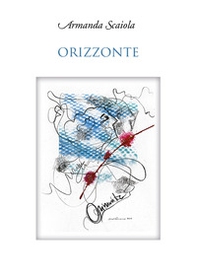 Orizzonte. Poesie e prose - Librerie.coop