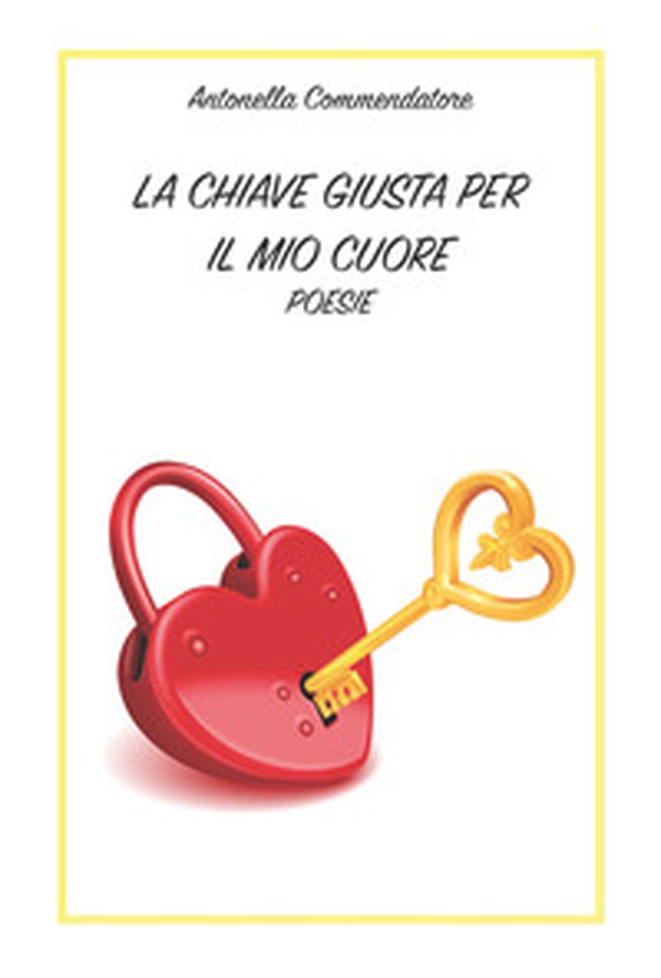 La chiave giusta per il mio cuore - Librerie.coop La chiave giusta per il mio cuore - Librerie.coop