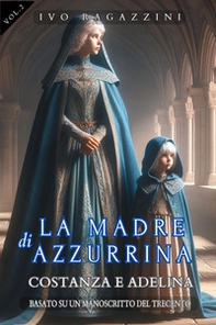 La madre di Azzurrina - Vol. 2 - Librerie.coop La madre di Azzurrina - Vol. 2 - Librerie.coop