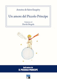 Un amore del Piccolo Principe - Librerie.coop