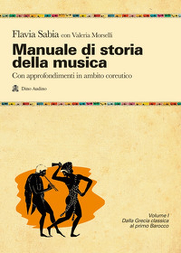Manuale di storia della musica. Con approfondimenti in ambito coreutico - Vol. 1 - Librerie.coop