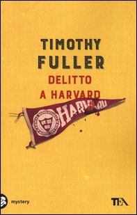 Delitto a Harvard - Librerie.coop Delitto a Harvard - Librerie.coop
