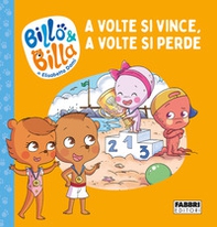 A volte si vince, a volte si perde. Billo e Billa - Librerie.coop