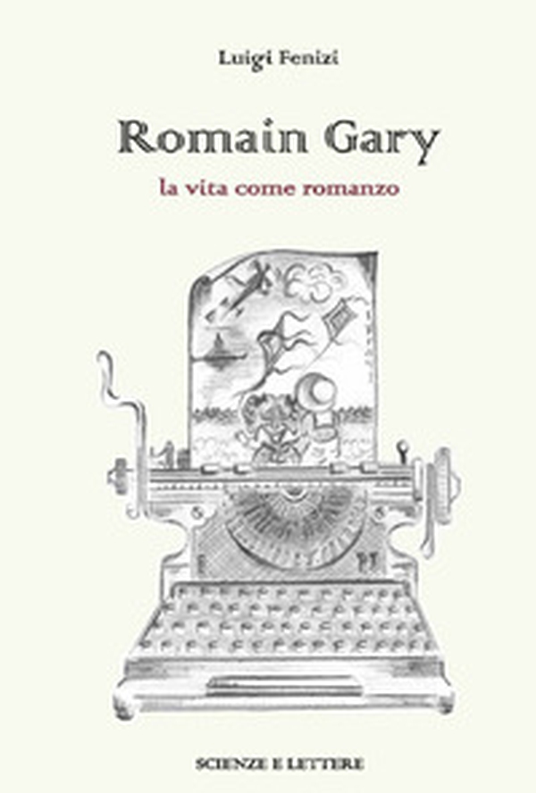 Romain Gary. La vita come romanzo - Librerie.coop Romain Gary. La vita come romanzo - Librerie.coop