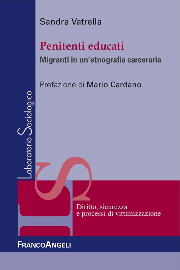 Penitenti educati. Migranti in una etnografia carceraria - Librerie.coop Penitenti educati. Migranti in una etnografia carceraria - Librerie.coop