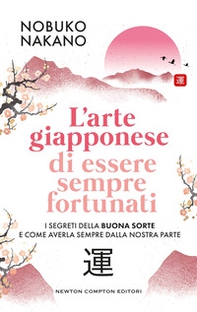 L'arte giapponese di essere sempre fortunati - Librerie.coop