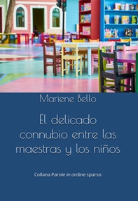 El delicado connubio entre las maestras y los niños - Librerie.coop