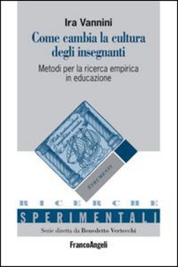 Come cambia la cultura degli insegnanti. Metodi per la ricerca empirica in educazione - Librerie.coop Come cambia la cultura degli insegnanti. Metodi per la ricerca empirica in educazione - Librerie.coop