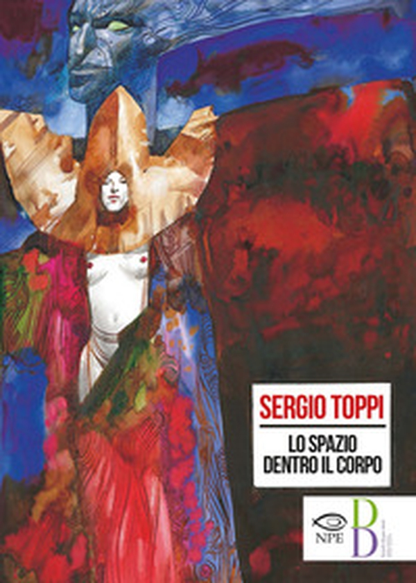 Lo spazio dentro il corpo. Catalogo della mostra di Sergio Toppi alla Biennale di Rimini del 2018 - Librerie.coop Lo spazio dentro il corpo. Catalogo della mostra di Sergio Toppi alla Biennale di Rimini del 2018 - Librerie.coop