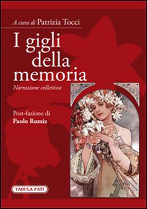 I gigli della memoria. Narrazione collettiva - Librerie.coop I gigli della memoria. Narrazione collettiva - Librerie.coop