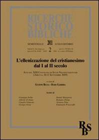 L'ellenizzazione del cristianesimo dal I al II secolo (L'). Atti del XIII Convegno di Studi Neotestamentari (Ariccia, 10-12 settembre 2009) - Librerie.coop