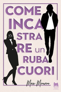 Come incastrare un rubacuori - Librerie.coop