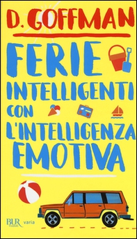 Ferie intelligenti con l'intelligenza emotiva - Librerie.coop