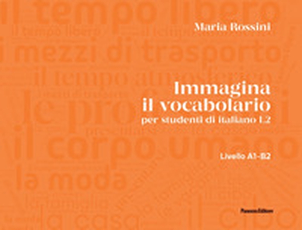 Immagina il vocabolario. per studenti d'italiano L2 - Librerie.coop Immagina il vocabolario. per studenti d'italiano L2 - Librerie.coop