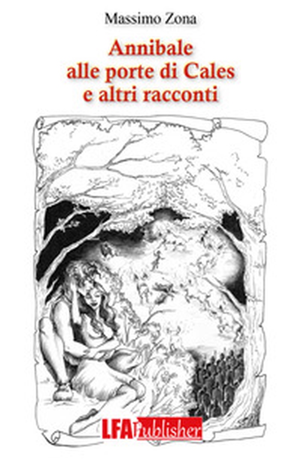 Annibale alle porte di Cales e altri racconti - Librerie.coop