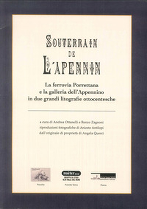Souterain de l'Apennin. La ferrovia Porrettana e la galleria dell'Appennino in due grandi litografie ottocentesche - Librerie.coop Souterain de l'Apennin. La ferrovia Porrettana e la galleria dell'Appennino in due grandi litografie ottocentesche - Librerie.coop