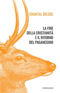 La fine della cristianità e il ritorno del paganesimo - Librerie.coop La fine della cristianità e il ritorno del paganesimo - Librerie.coop