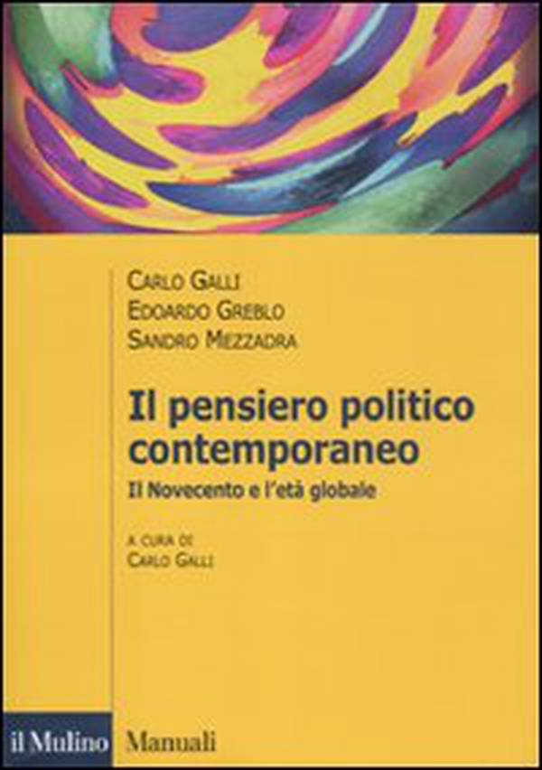 Il pensiero politico contemporaneo. Il Novecento e l'età globale - Librerie.coop Il pensiero politico contemporaneo. Il Novecento e l'età globale - Librerie.coop