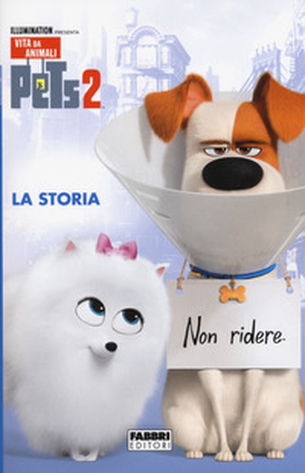 Pets 2 . La storia - Librerie.coop Pets 2 . La storia - Librerie.coop