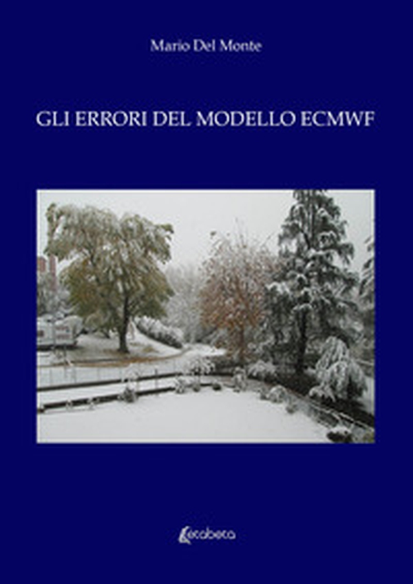 Gli errori del modello ECMWF - Librerie.coop Gli errori del modello ECMWF - Librerie.coop