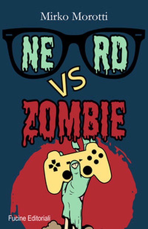 Nerd vs zombie - Librerie.coop Nerd vs zombie - Librerie.coop