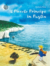 Il piccolo principe in Puglia - Librerie.coop